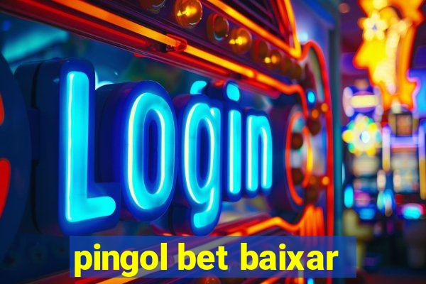 pingol bet baixar