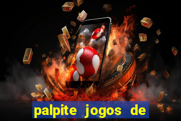 palpite jogos de futebol hoje