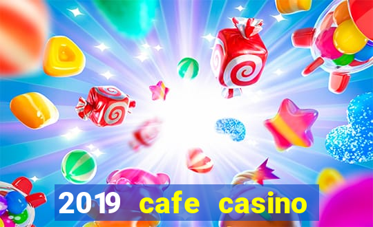 2019 cafe casino no deposit bonus codes