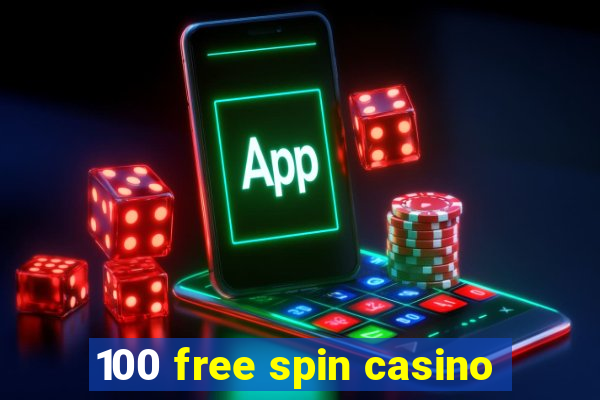 100 free spin casino