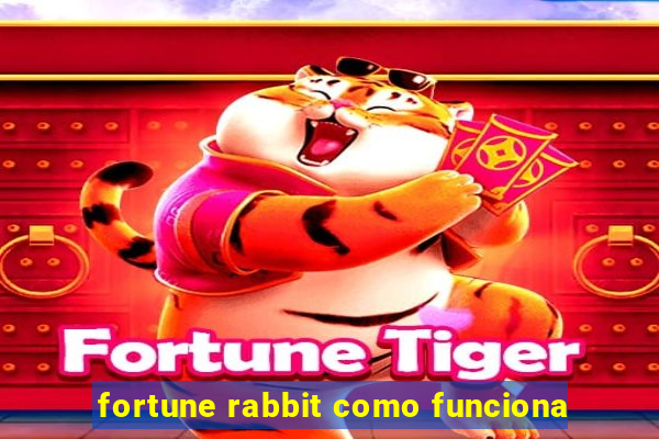 fortune rabbit como funciona