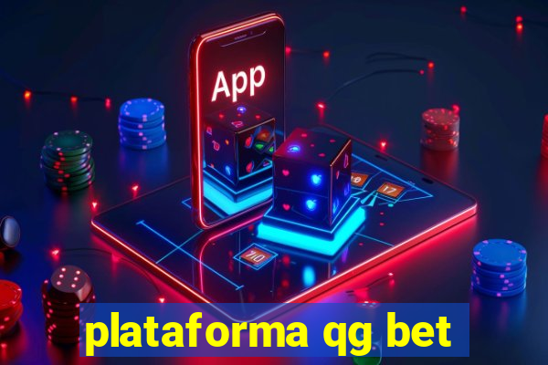 plataforma qg bet