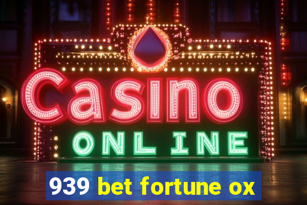 939 bet fortune ox