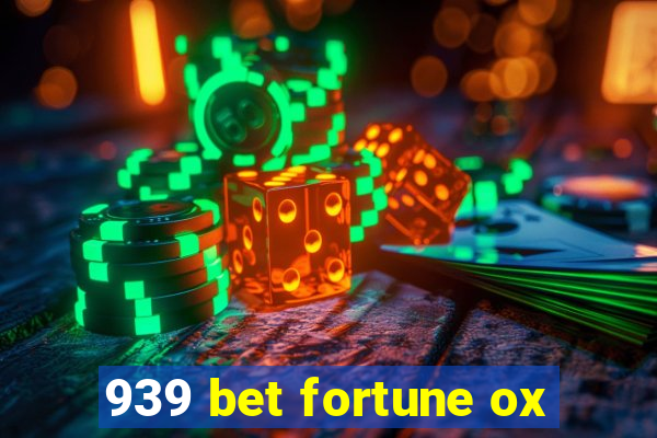 939 bet fortune ox