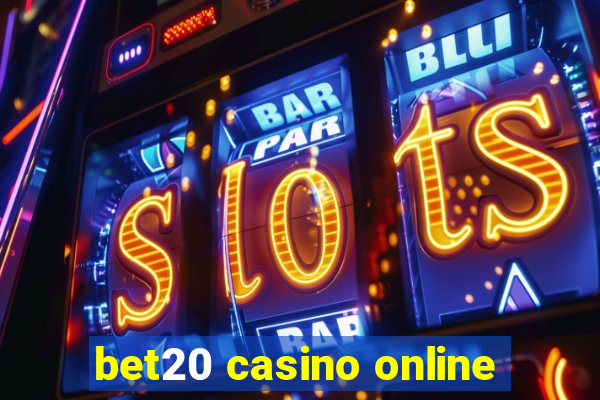 bet20 casino online