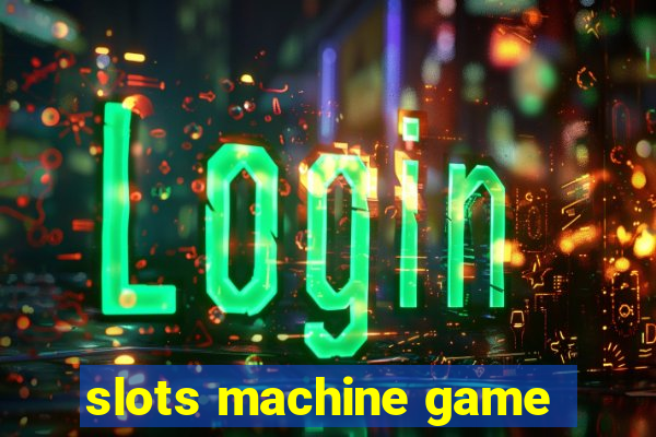 slots machine game