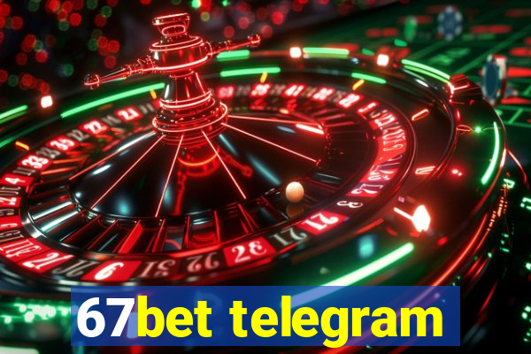 67bet telegram