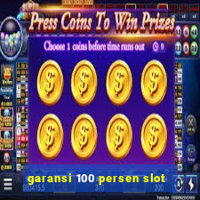 garansi 100 persen slot