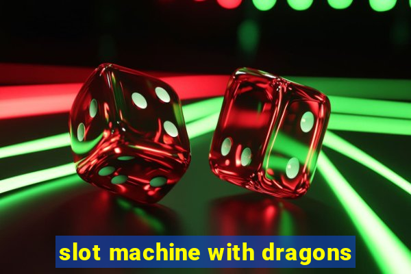 slot machine with dragons