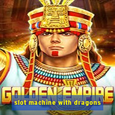 slot machine with dragons