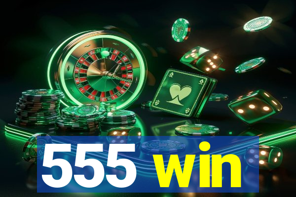 555 win