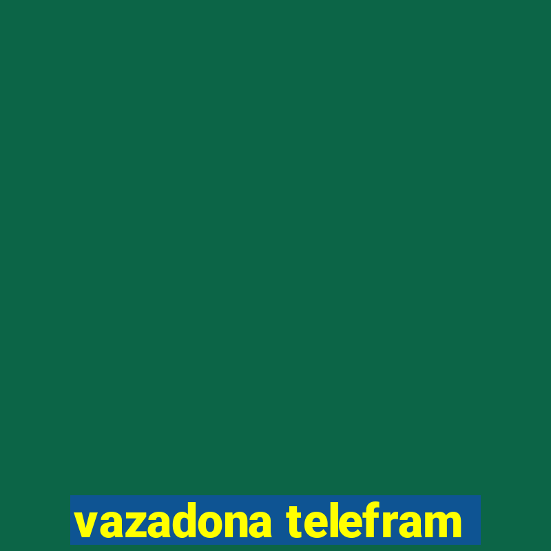 vazadona telefram