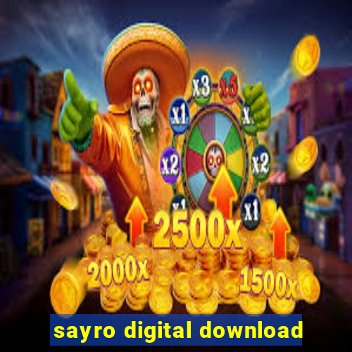 sayro digital download