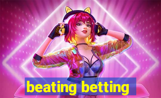 beating betting