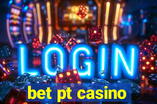 bet pt casino