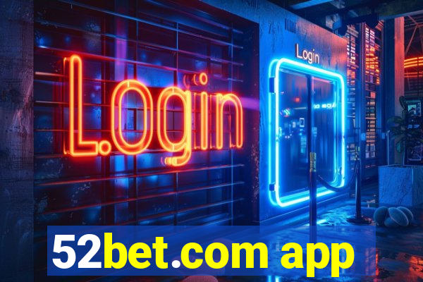 52bet.com app