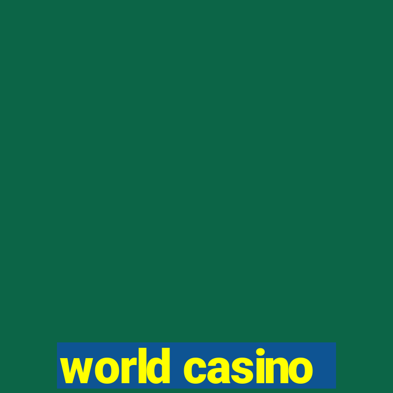 world casino