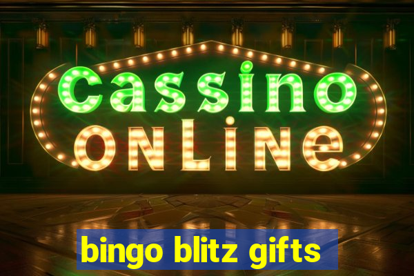 bingo blitz gifts