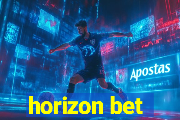 horizon bet