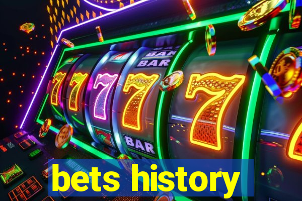 bets history