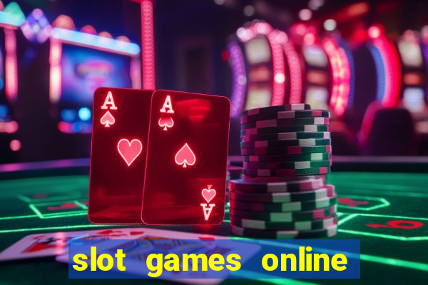 slot games online free no download