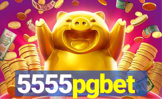 5555pgbet