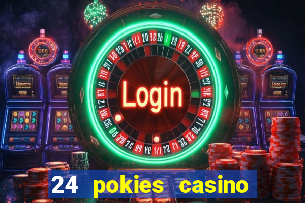 24 pokies casino no deposit bonus codes