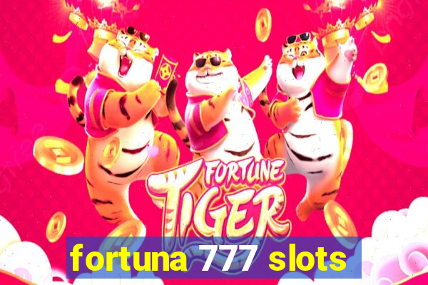 fortuna 777 slots