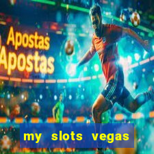 my slots vegas casino online