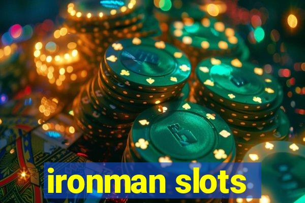 ironman slots