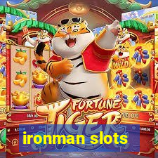 ironman slots