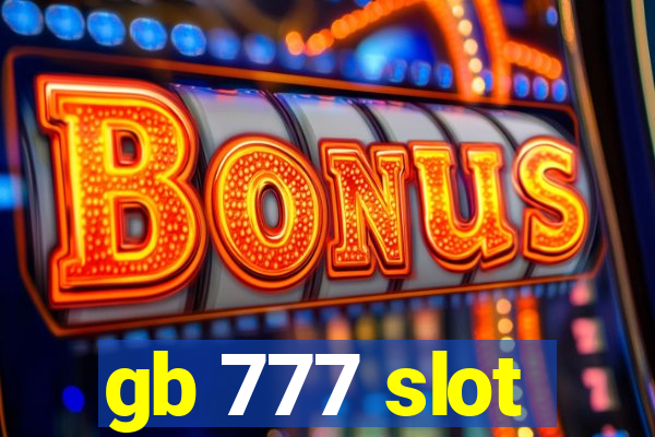 gb 777 slot