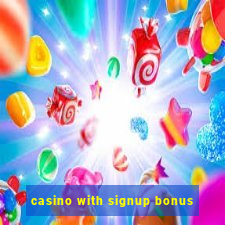 casino with signup bonus