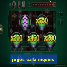 jogos ca莽a niqueis