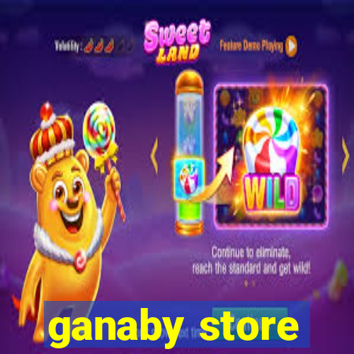 ganaby store