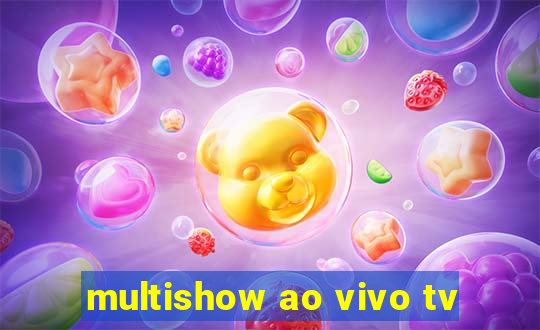 multishow ao vivo tv