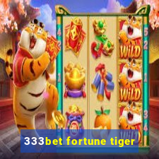 333bet fortune tiger