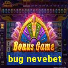 bug nevebet