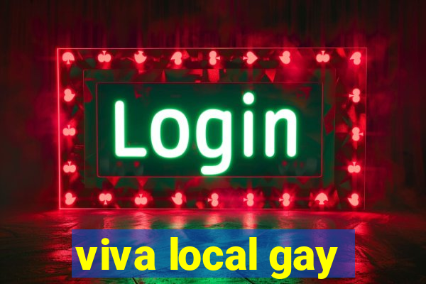 viva local gay