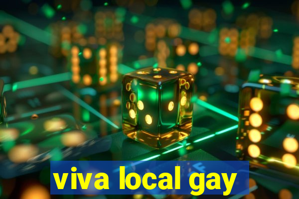 viva local gay