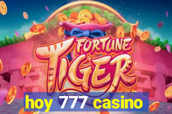 hoy 777 casino