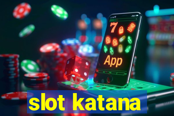 slot katana