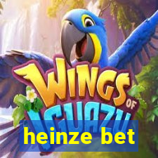 heinze bet