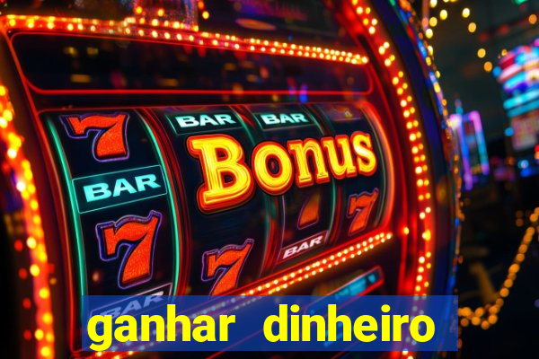 ganhar dinheiro jogando sem precisar depositar