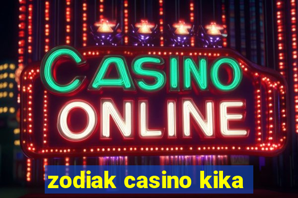 zodiak casino kika