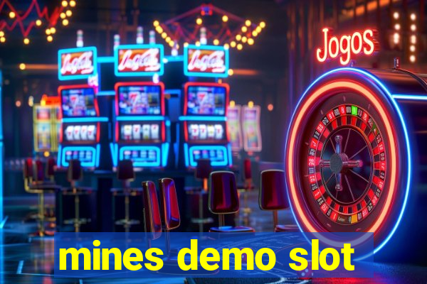 mines demo slot