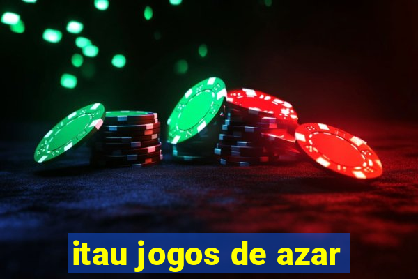 itau jogos de azar