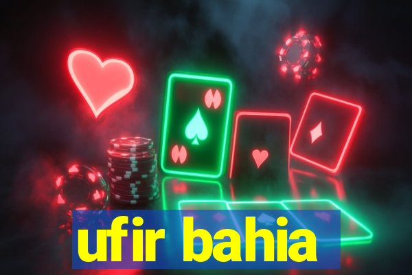 ufir bahia