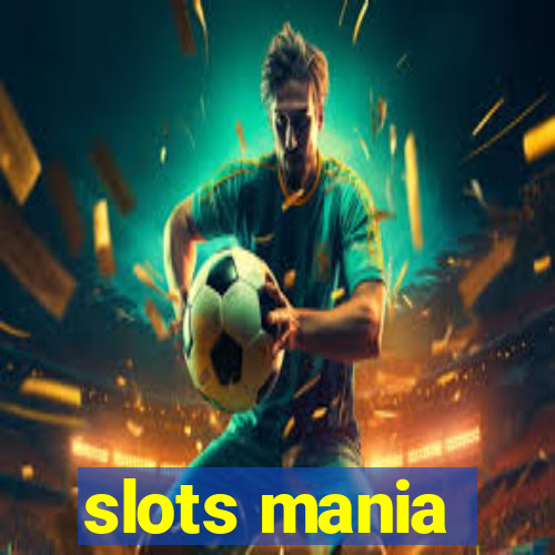 slots mania