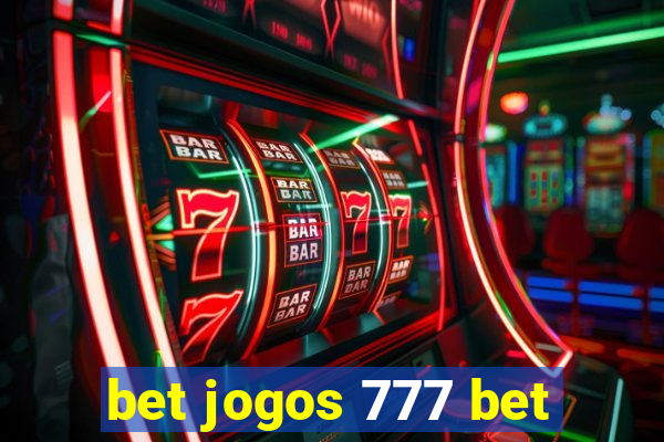 bet jogos 777 bet